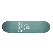 Keep Calm and Love Giraffes (any colour) Skateboard