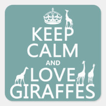 Keep Calm and Love Giraffes (any colour) Square Sticker