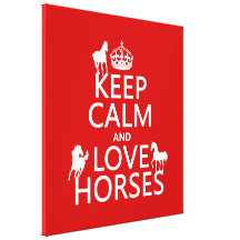 Keep Calm and Love Horses - all colours Stretched Canvas Print