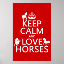 Keep Calm and Love Horses - all colours Print