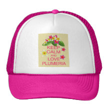 Keep Calm and Love Plumeria Fine Art Design Hats
