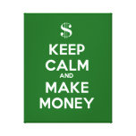 Keep Calm and Make Money Gallery Wrapped Canvas
