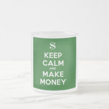 Keep Calm and Make Money Mugs