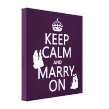 Keep Calm and Marry On - all colours Gallery Wrapped Canvas