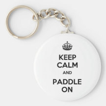 Keep Calm and Paddle On Key Chain