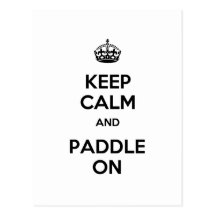 Keep Calm and Paddle On Postcards
