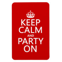 Keep Calm and Party On (in any colour) Magnets