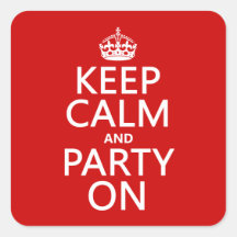 Keep Calm and Party On (in any colour) Stickers