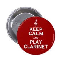 Keep Calm and Play Clarinet Button