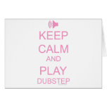 KEEP CALM and PLAY DUBSTEP Card