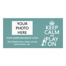 Keep Calm and Play On (cornet)(any color) Custom Photo Card