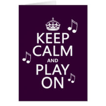 Keep Calm and Play on - music notes - all colours Card