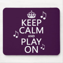 Keep Calm and Play on - music notes - all colours Mousepad