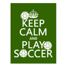 Keep Calm and Play Soccer (any colour) Post Cards