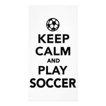 Keep calm and play Soccer Photo Card Template