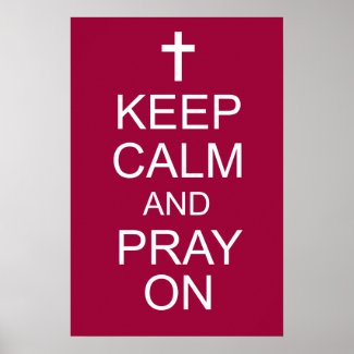 Christian Poster: Keep Calm and Pray On