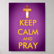 KEEP CALM AND PRAY POSTERS