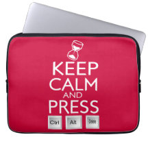 Keep Calm and press control Alt and delete funny Laptop Sleeve