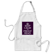Keep Calm 'and' Proofread (adn) (in any colour) Aprons