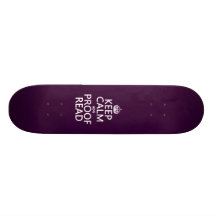 Keep Calm 'and' Proofread (adn) (in any colour) Custom Skateboard