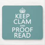 Keep Calm and Proofread (clam) (any colour) Mouse Mat
