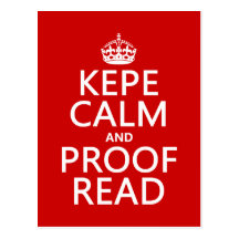 Keep Calm and Proofread (kepe) (in any colour) Post Cards