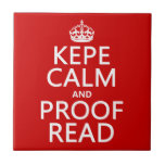 Keep Calm and Proofread (kepe) (in any colour) Tiles