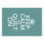 Keep Calm and Quilt On - available in all colours Business Cards