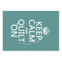 Keep Calm and Quilt On - available in all colours Business Cards