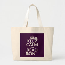 Keep Calm and Read On (in any colour) Tote Bags