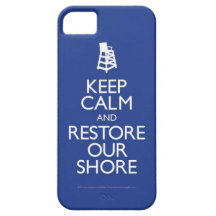 Keep Calm and Restore The Shore iphone Case