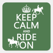 Keep Calm and Ride On - horses, all colours Square Stickers