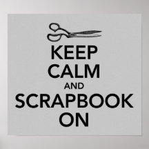Keep Calm and Scrapbook On Poster