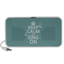 Keep Calm and Sing On - all colours iPod Speaker