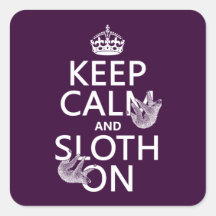 Keep Calm and Sloth On Square Sticker