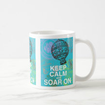 Keep Calm and Soar On fun art print Mugs