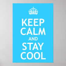 Keep Calm and Stay Cool Posters