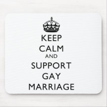 Keep Calm and Support Gay Marriage Mouse Mat