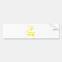 Keep Calm and Take a Dump Bumper Stickers