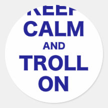 Keep Calm and Troll On Stickers