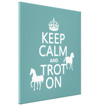 Keep Calm and Trot On - Horses - All Colours Canvas Print