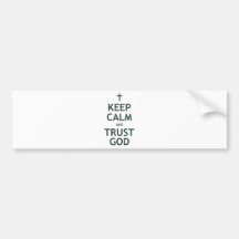 Keep Calm and Trust God Bumper Stickers