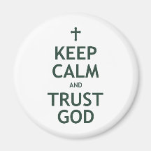 Keep Calm and Trust God Refrigerator Magnets