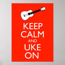 Keep Calm And Uke On Ukulele Poster Print