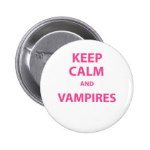 Keep Calm and Vampires! Pinback Buttons