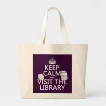 Keep Calm and Visit the Library - in any colour Tote Bag