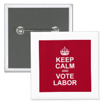 keep calm and vote labor buttons