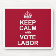 keep calm and vote labor mousemat