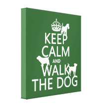 Keep Calm and Walk The Dog - all colours Stretched Canvas Print