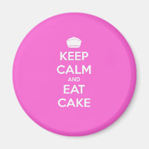 Keep Calm & Eat Cake Magnet
